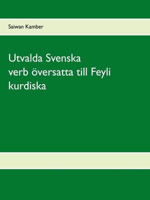cover image of Utvalda Svenska verb översatta till Feyli kurdiska